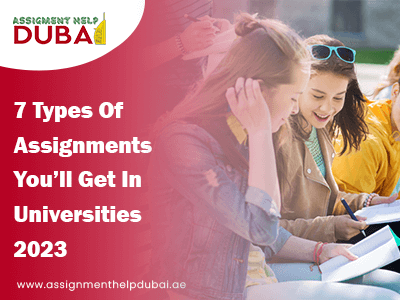 7 Types Of Assignments You’ll Get In Universities 2023