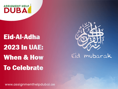 Eid-Al-Adha 2023 In UAE When & How To Celebrate