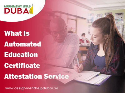 What Is Automated Education Certificate Attestation Service