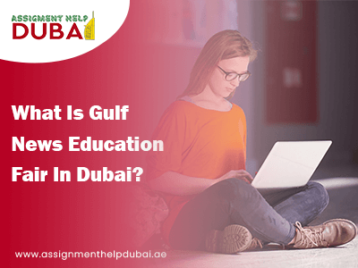 What Is Gulf News Education Fair In Dubai