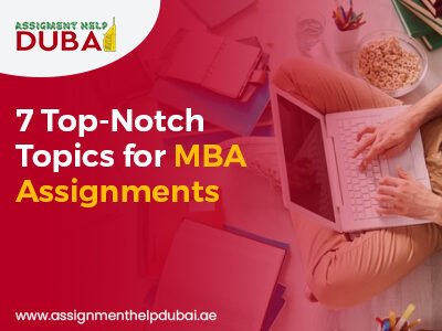 Top Notch Topics for MBA Assignments