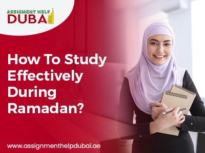 HOW TO STUDY EFFECTIVELY DURING RAMADAN?