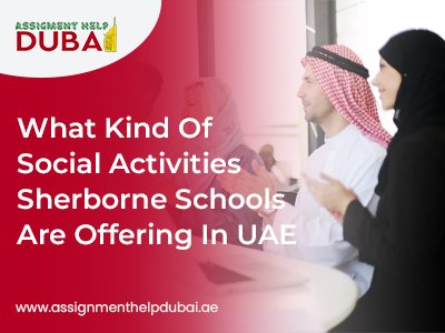 Social Activities Sherborne Schools Are Offering in UAE