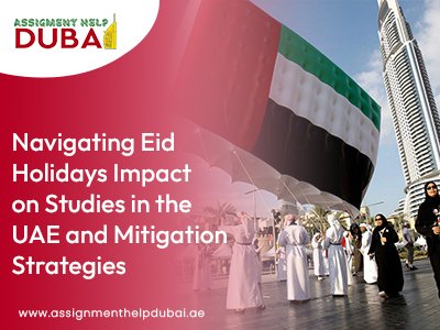 Navigating-Eid-Holidays-Impact-on-Studies-in-the-UAE-and-Mitigation-Strategies