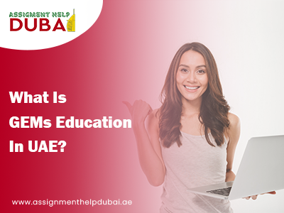 What Is GEMs Education In UAE