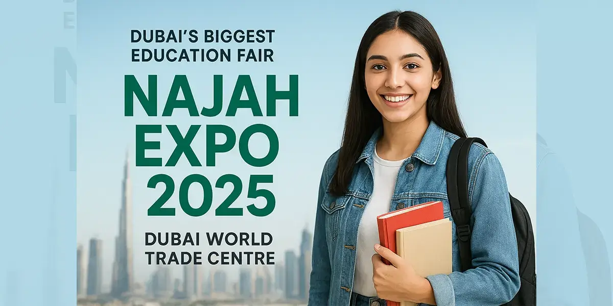 Dubai’s Biggest Education Fair: Najah Expo 2025 at Dubai World Trade Centre